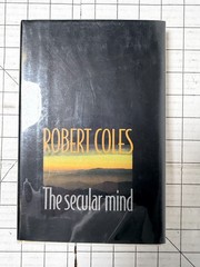 The Secular Mind by Robert Coles SIGNED Princeton Press 1999, HC/DJ Ships Fast