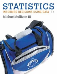 Statistics : Informed Decisions Using Data by Michael Sullivan III (2016, Hardco