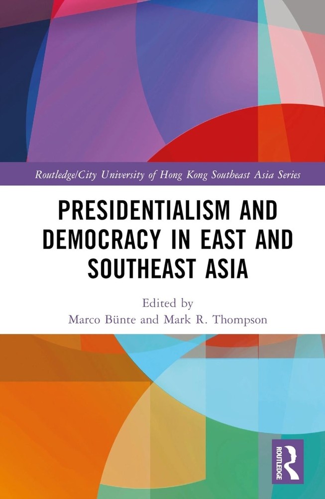 Presidentialism and Democracy in East and Southeast Asia by Mark R. Thompson (En