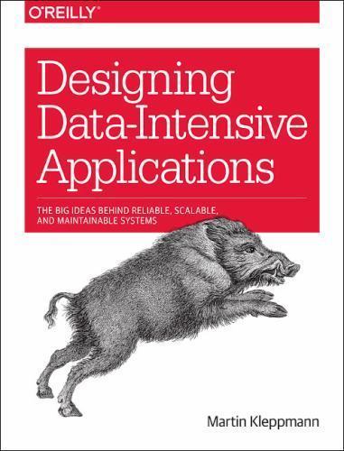 Designing Data-Intensive Applications: The Big Ideas Behind Reliable,…