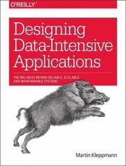 Designing Data-Intensive Applications: The Big Ideas Behind Reliable,…
