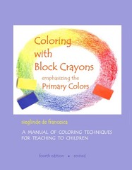 Coloring with Block Crayons Emphasizing the Primary Colors 3rd edition
