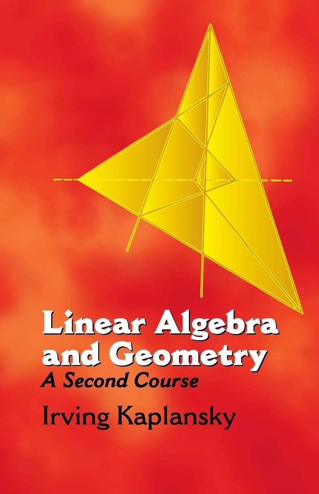 Linear Algebra and Geometry: A Second Course (Dover Books on Mathematics)
