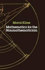 Mathematics for the Nonmathematician – Paperback By Morris Kline – GOOD