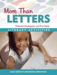 More Than Letters : Literacy Activities for Preschool, Kindergart