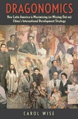 Dragonomics: How Latin America Is Maximizing (or Missing Out on) China’s Intern