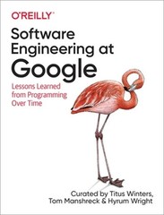 Software Engineering at Google: Lessons Learned from Programming Over Time (Pape