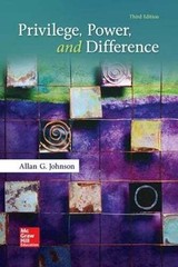 Privilege, Power, and Difference by Allan Johnson: Used