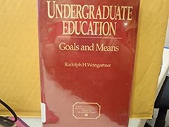 Undergraduate Education Library Binding Rudolph H. Weingartner