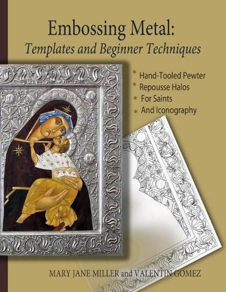 Embossing Metal: Templates and Beginner Techniques by Mary Jane Miller (English)