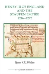 Henry III of England and the Staufen Empire, 1216-1272, Paperback by Weiler, …
