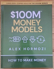 $100M Money Models : How to Make Money by Alex Hormozi (2025, Hardcover)