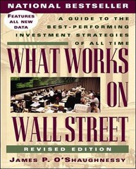 What Works on Wall Street: A Guide …, O’Shaughnessy,