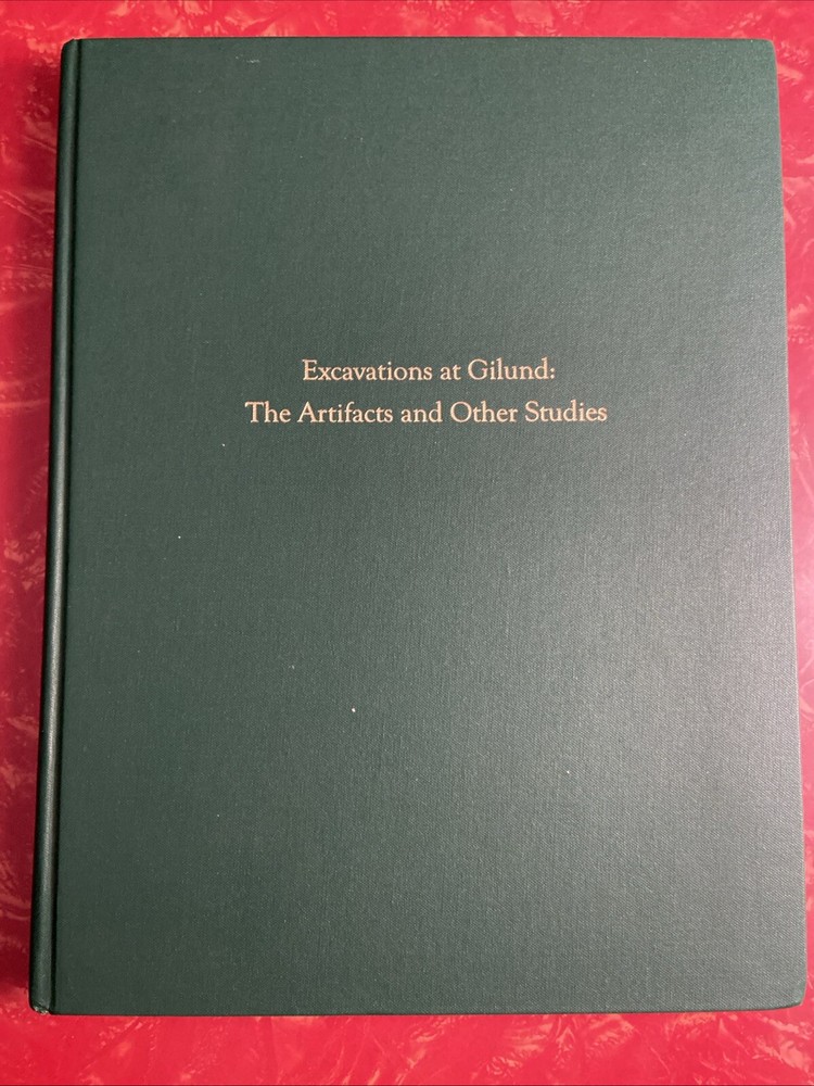 Museum Monograph Ser: Excavations at Gilund : The Artifacts & Other Studies 2014