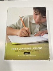 First Language lessons: Level 3 by Jessie Wise and Sara Buffington