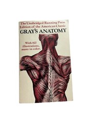 Gray’s Anatomy : The Unabridged Running Press Edition of the American Classic by