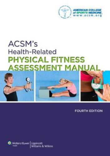 ACSM’s Health-Related Physical Fitness Assessment Manual – Paperback – GOOD