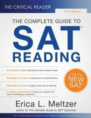 The Critical Reader : The Complete Guide to SAT Reading, 3rd Edition by Erica L.