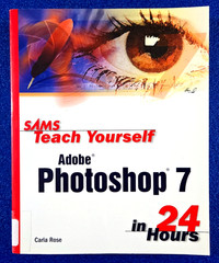 TEACH YOURSELF ADOBE PHOTOSHOP 7 IN 24 HOURS PAPERBACK TEXTBOOK SHIPS FREE