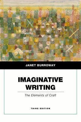 Imaginative Writing: The Elements of Craft, Burroway, Janet, Good Book