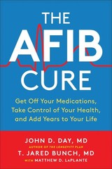 The AFib Cure: Get Off Your Medications, Take Control of Your Health, and Ad…