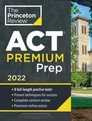 Princeton Review ACT Premium Prep, – 0525571574, paperback, The Princeton Review