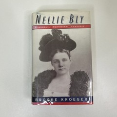 Nellie Bly : Daredevil, Reporter, Feminist Hardcover Brooke Kroeg