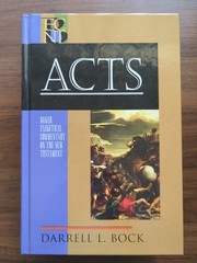 Acts Baker Exegetical Commentary on the New Testament Darrell L Bock 2007