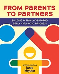 FROM PARENTS TO PARTNERS: BUILDING A FAMILY-CENTERED EARLY By Janis Keyser *VG+*