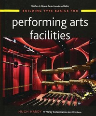Building Type Basics for Performing Arts Facilities by Hugh Hardy