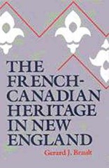 The French-Canadian Heritage in New – Paperback, by Brault Gerard J. – Very Good