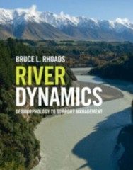 River Dynamics: Geomorphology to Support Management by Rhoads, Bruce L.