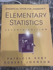 Elementary Statistics by Robert R. Johnson and Patricia J. Kuby
