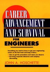 Career Advancement and Survival for Engineers : A Guide for Under