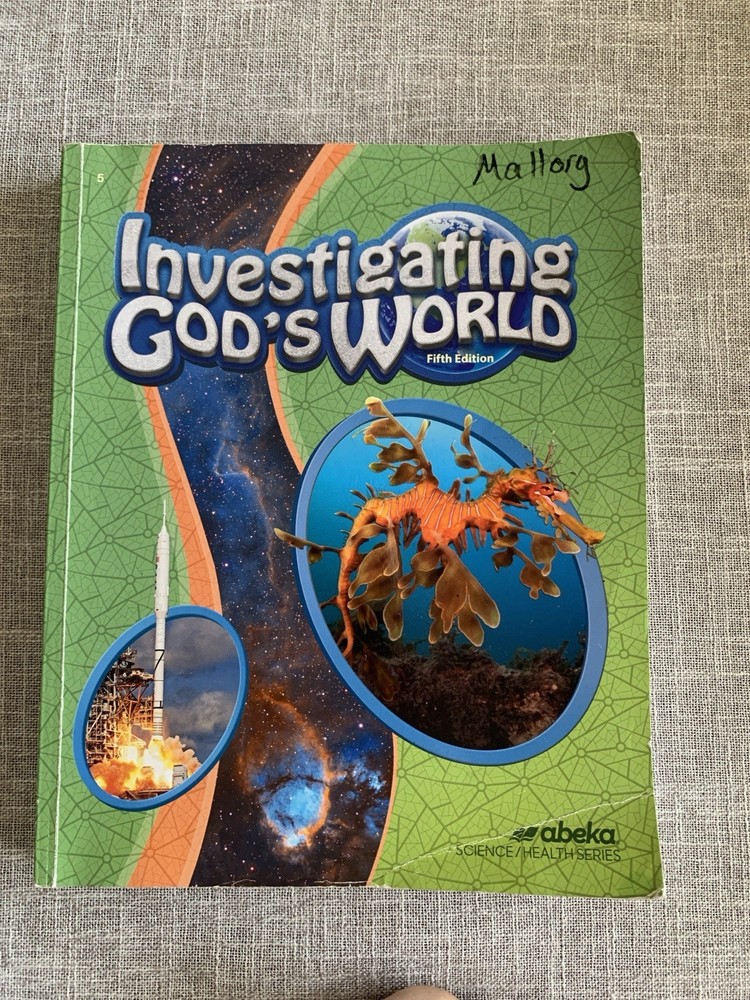 Abeka Investigating God’s World Fifth Edition Science Textbook 5th Grade