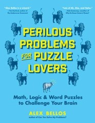 Perilous Problems for Puzzle Lovers: Math, Logic & Word Puzzles to Challenge…