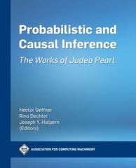 Probabilistic and Causal Inference : The Works of Judea Pearl, Hardcover by G…