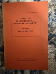 Topics In Transcendental Algebraic Geometry P. Griffiths 1984
