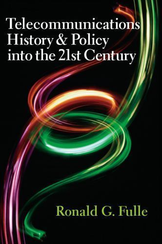 Telecommunications History & Policy – paperback, 1933360399, Ronald G Fulle, new