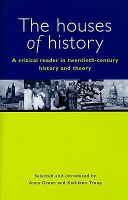 The Houses of History: A Critical Reader in Twentieth-Century Histor – VERY GOOD