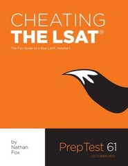 Cheating The LSAT: The Fox Test Prep Guide to a Real LSAT, Volume 1 – GOOD
