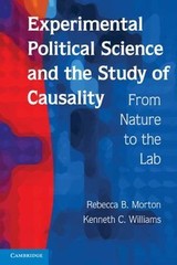 Experimental Political Science and the Study of Causality: From Nature to the…