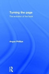 Turning the Page : The Evolution of th, Hardcover by Phillips, Angus, Like Ne…