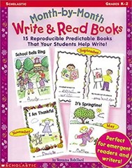 Month-by-Month Write and Read Books : 15 Reproducible Predictable