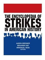 The Encyclopedia of Strikes in American History by Aaron Brenner: New