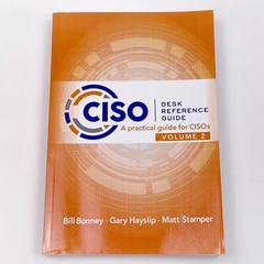 CISO Desk Reference Guide Volume 2 (A Practical Guide for CISOs) STAMPER BONNEY