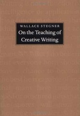 On the Teaching of – Paperback, by Stegner Wallace Earle; – Acceptable n
