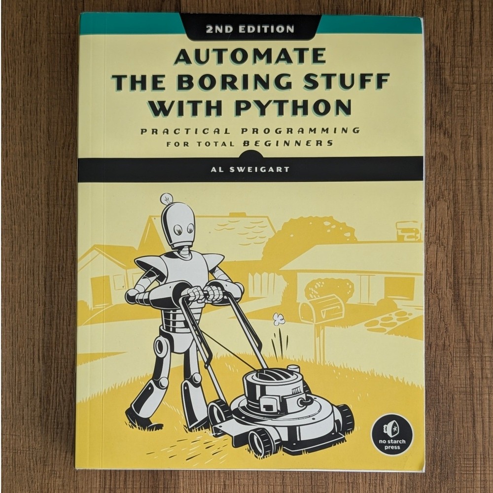 Automate the Boring Stuff with Python 2nd Edition Sweigart No Starch Press 2020