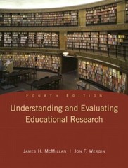 Understanding and Evaluating Educational Research by James H Mcmillan