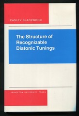 The Structure of Recognizable Diatonic Tunings by Easley Blackwood